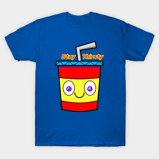 Stay Thirsty Drink Cup T-Shirt by RD Doodles